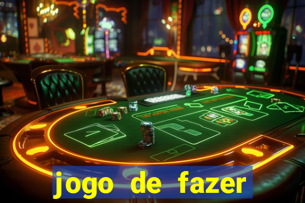 jogo de fazer dinheiro falso